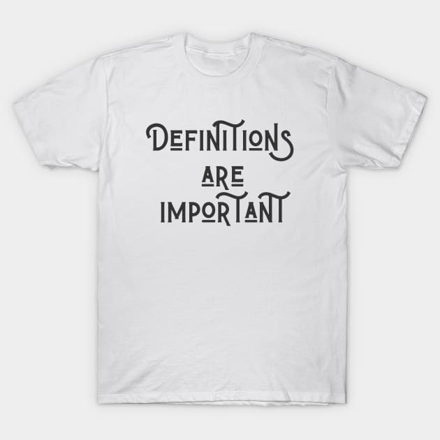 Definitions T-Shirt by ryanmcintire1232